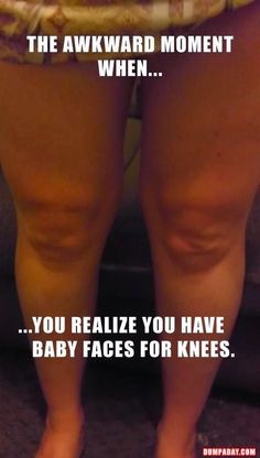 baby faces trapped in your knees